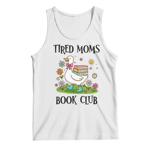 Tired Moms Book Club Tank Top Silly Goose Mama Bookish Reader Gift TS14 White Print Your Wear