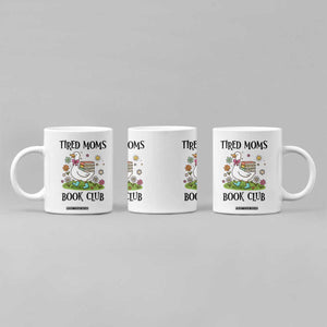 Tired Moms Book Club Coffee Mug Silly Goose Mama Bookish Reader Gift TS14 Print Your Wear