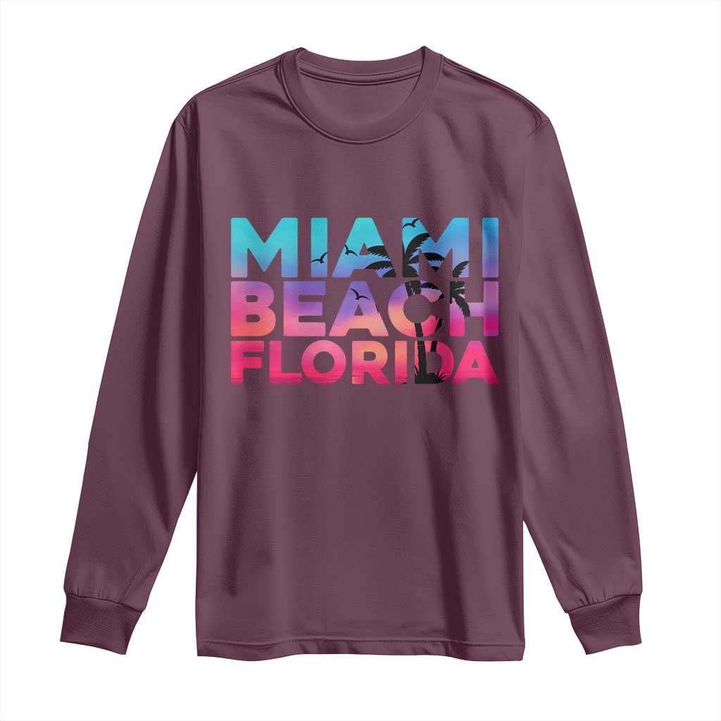 Miami Beach Florida Proud Long Sleeve Shirt Floridian Retro Palms Trees TS14 Maroon Print Your Wear