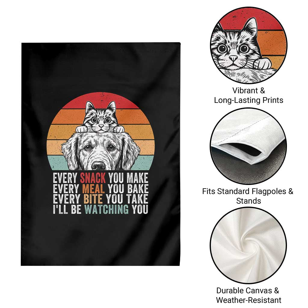 Every Snack You Make Garden Flag Funny Dog Cat Lovers TS14 Print Your Wear