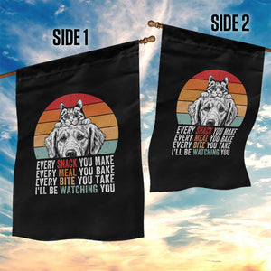 Every Snack You Make Garden Flag Funny Dog Cat Lovers TS14 Print Your Wear