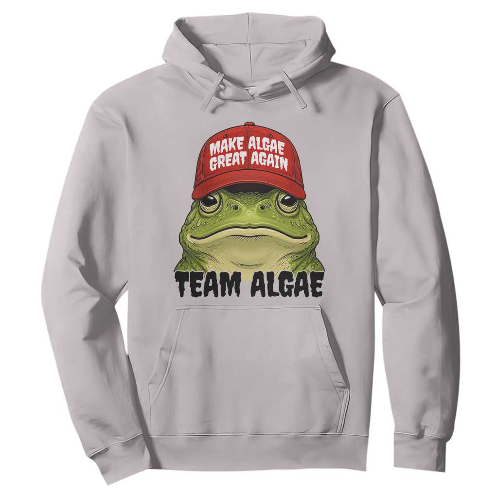 Make Algae Great Again Hoodie Funny Political Satire Nature Lover Gift TS14 Ice Gray Print Your Wear