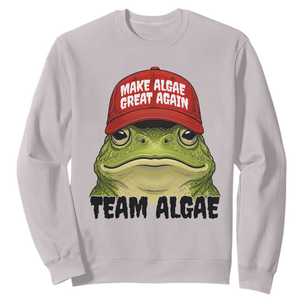 Make Algae Great Again Sweatshirt Funny Political Satire Nature Lover Gift TS14 Ice Gray Print Your Wear