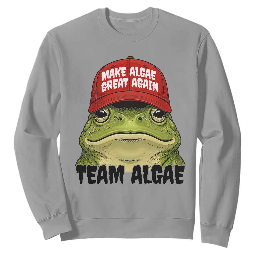 Make Algae Great Again Sweatshirt Funny Political Satire Nature Lover Gift TS14 Sport Gray Print Your Wear