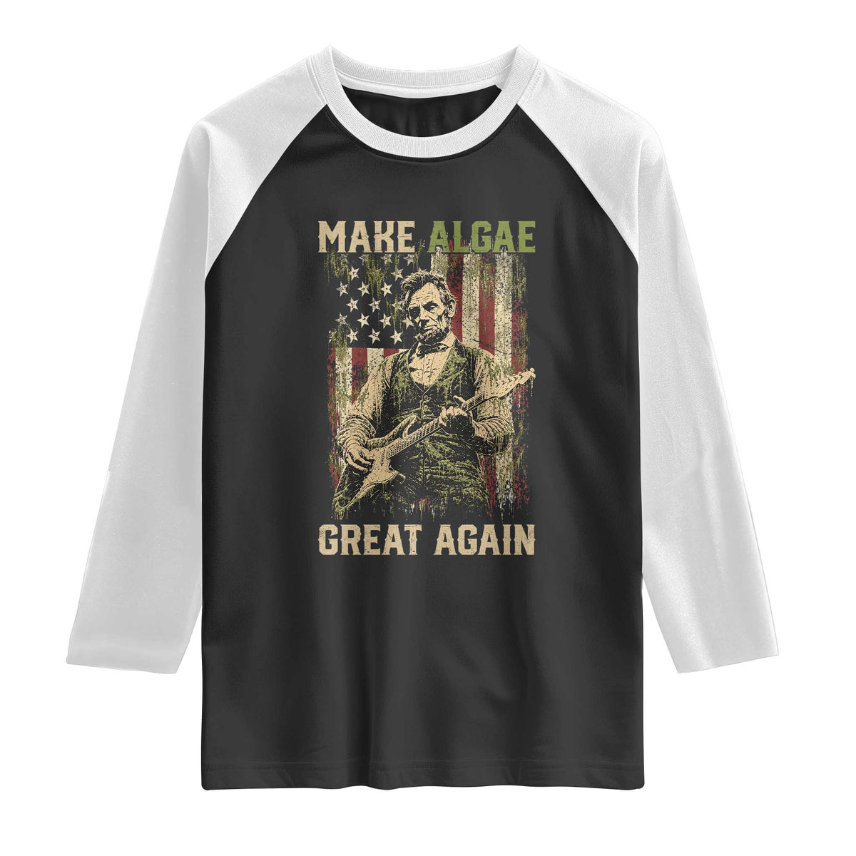 Make Algae Great Again Raglan Shirt Funny Lincoln Political Satire Humor TS14 Black White Print Your Wear