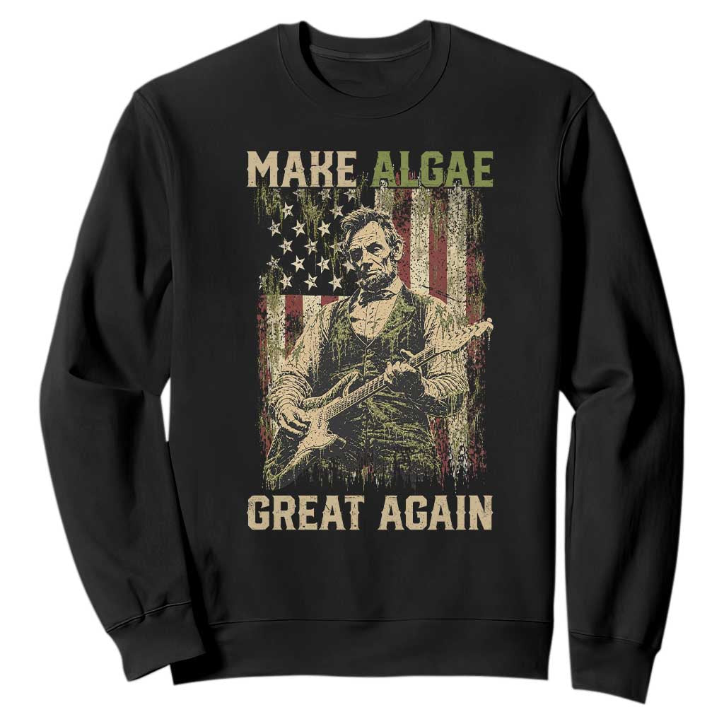 Make Algae Great Again Sweatshirt Funny Lincoln Political Satire Humor TS14 Black Print Your Wear