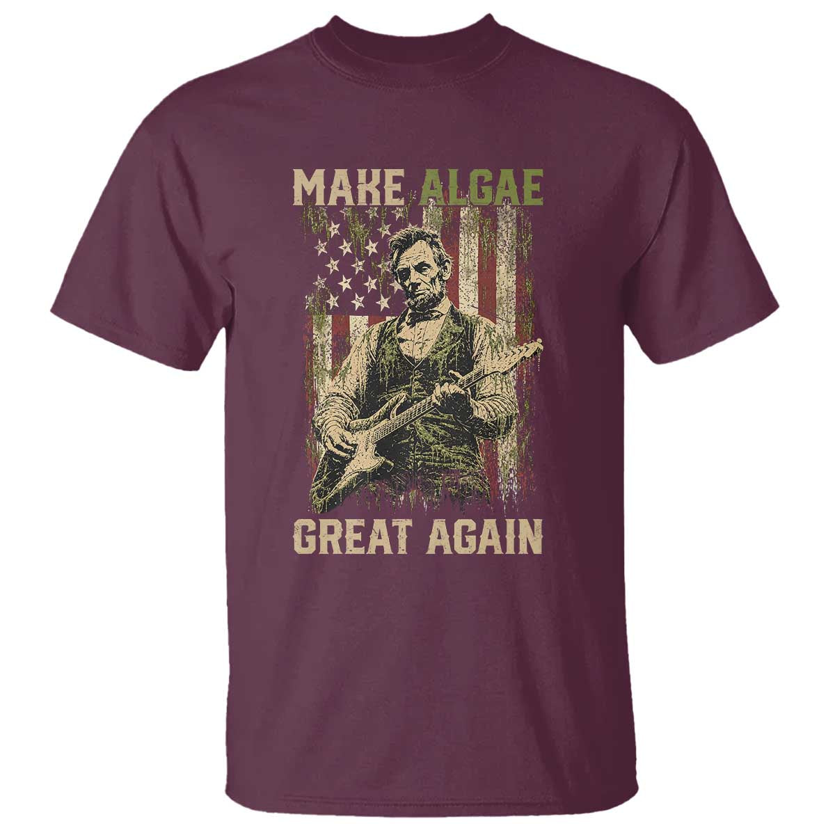 Make Algae Great Again T Shirt Funny Lincoln Political Satire Humor TS14 Maroon Print Your Wear