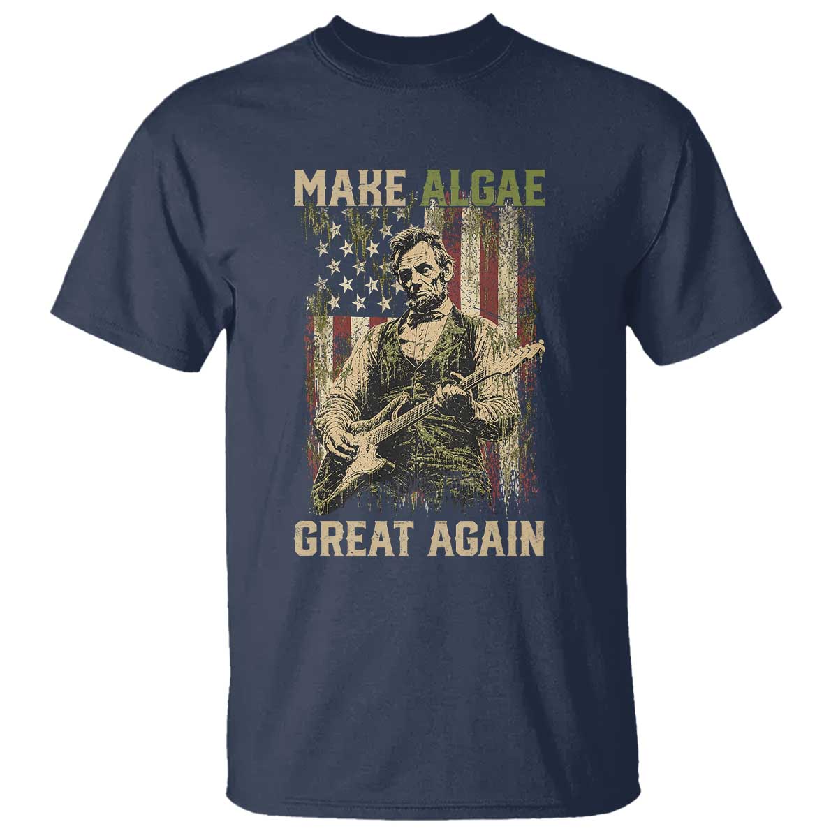 Make Algae Great Again T Shirt Funny Lincoln Political Satire Humor TS14 Navy Print Your Wear