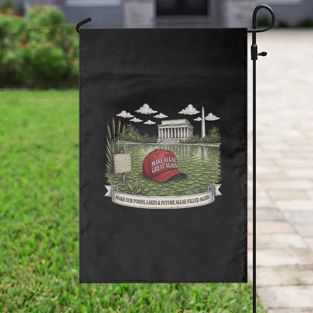 Make Algae Great Again Garden Flag Funny Political Satire Humor TS14 Print Your Wear