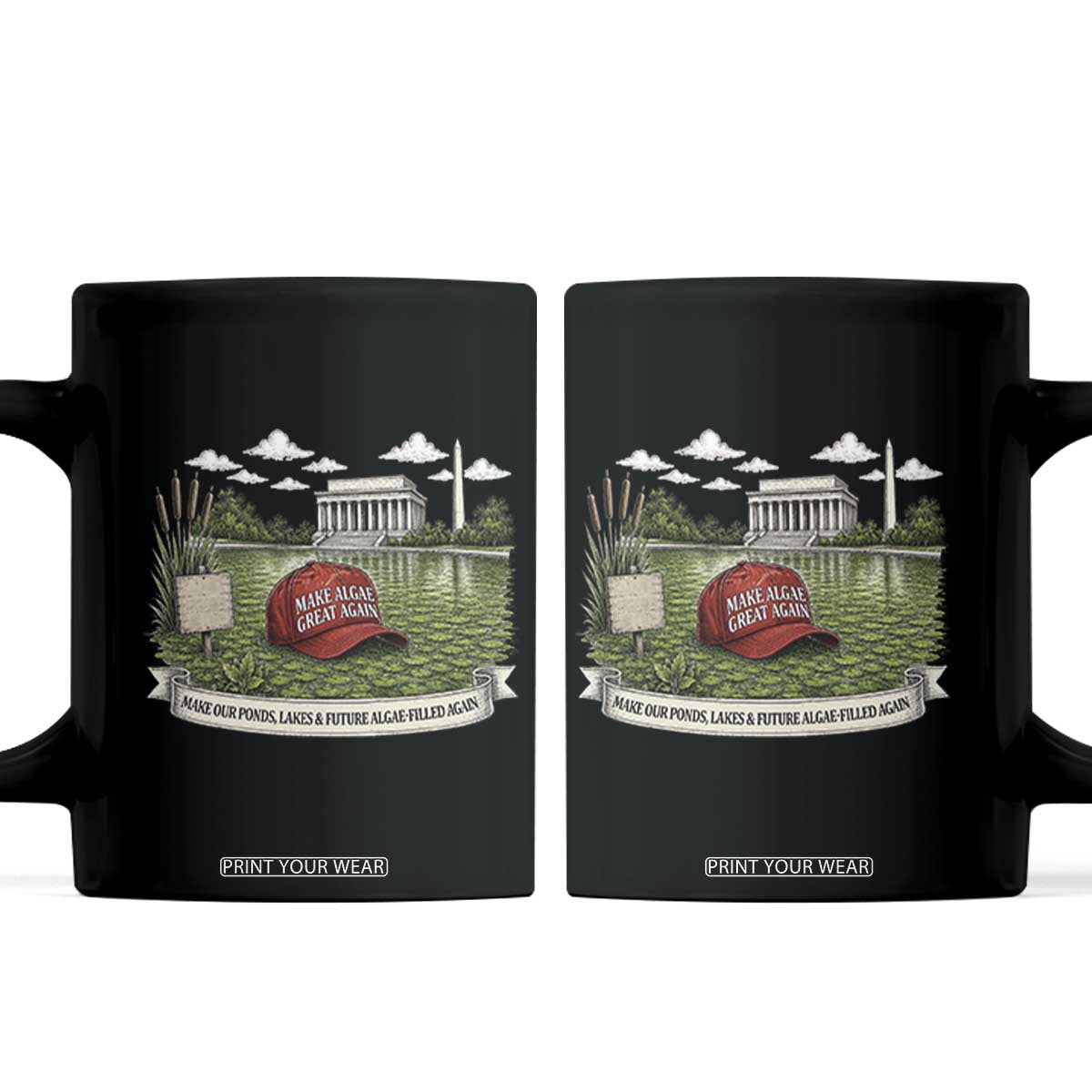 Make Algae Great Again Coffee Mug Funny Political Satire Humor TS14 Black Print Your Wear
