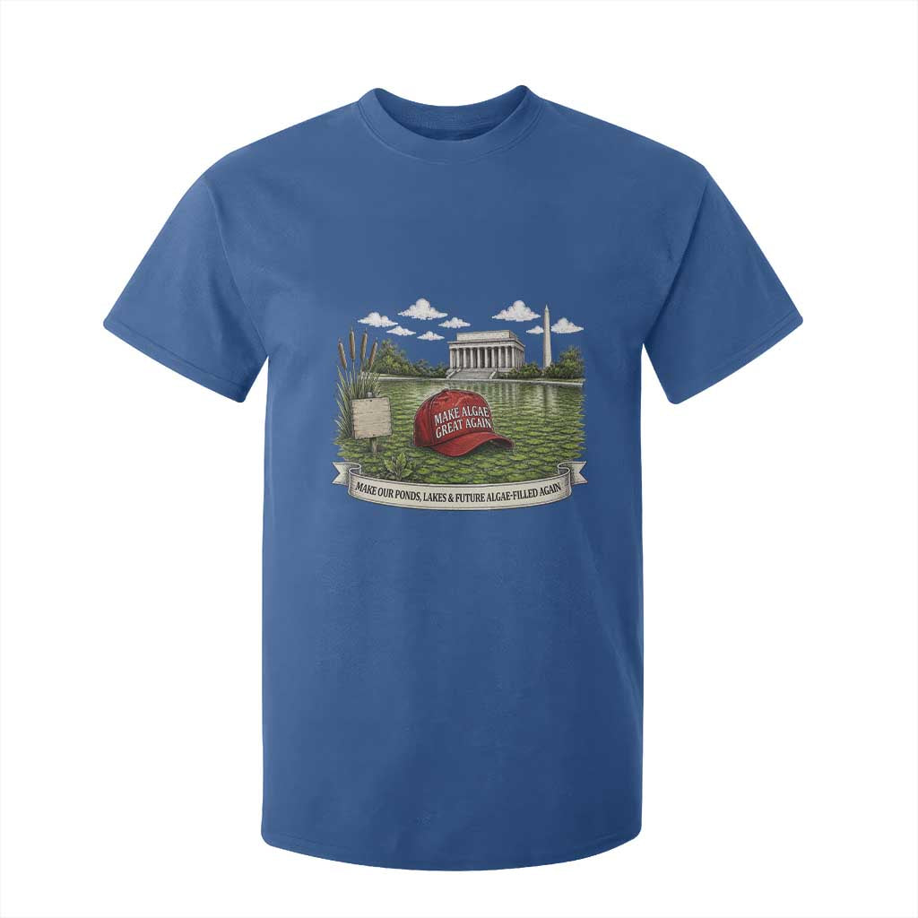 Make Algae Great Again T Shirt For Kid Funny Political Satire Humor TS14 Royal Blue Print Your Wear