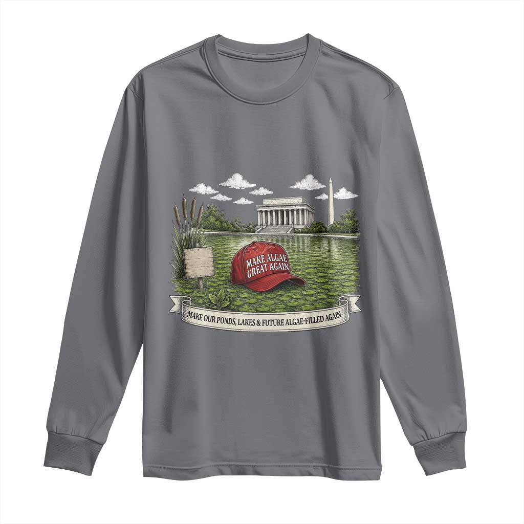 Make Algae Great Again Long Sleeve Shirt Funny Political Satire Humor TS14 Charcoal Print Your Wear
