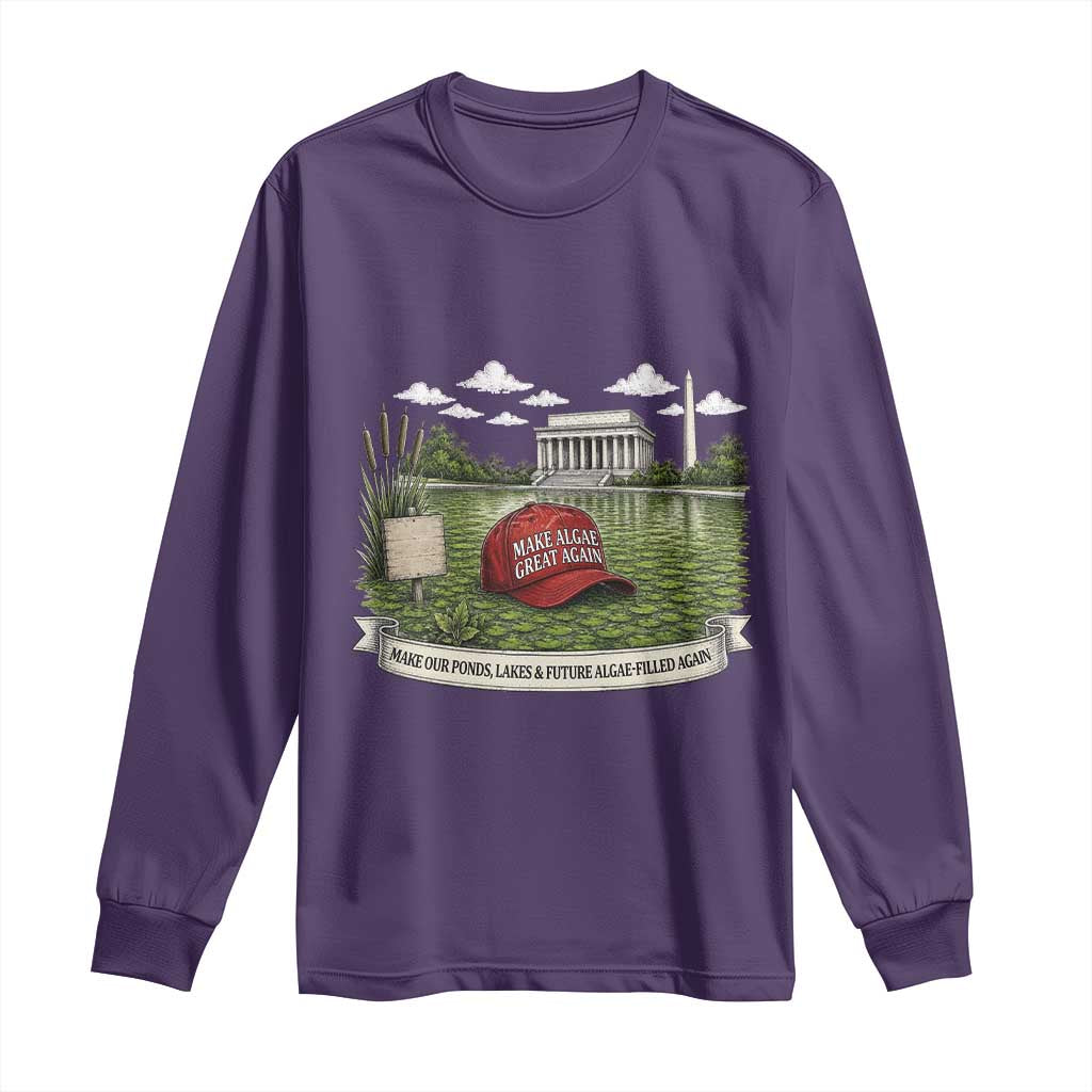 Make Algae Great Again Long Sleeve Shirt Funny Political Satire Humor TS14 Purple Print Your Wear