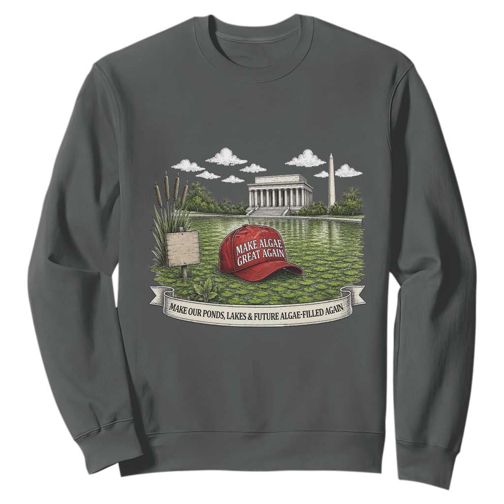 Make Algae Great Again Sweatshirt Funny Political Satire Humor TS14 Dark Heather Print Your Wear