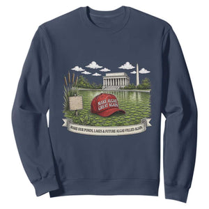 Make Algae Great Again Sweatshirt Funny Political Satire Humor TS14 Navy Print Your Wear