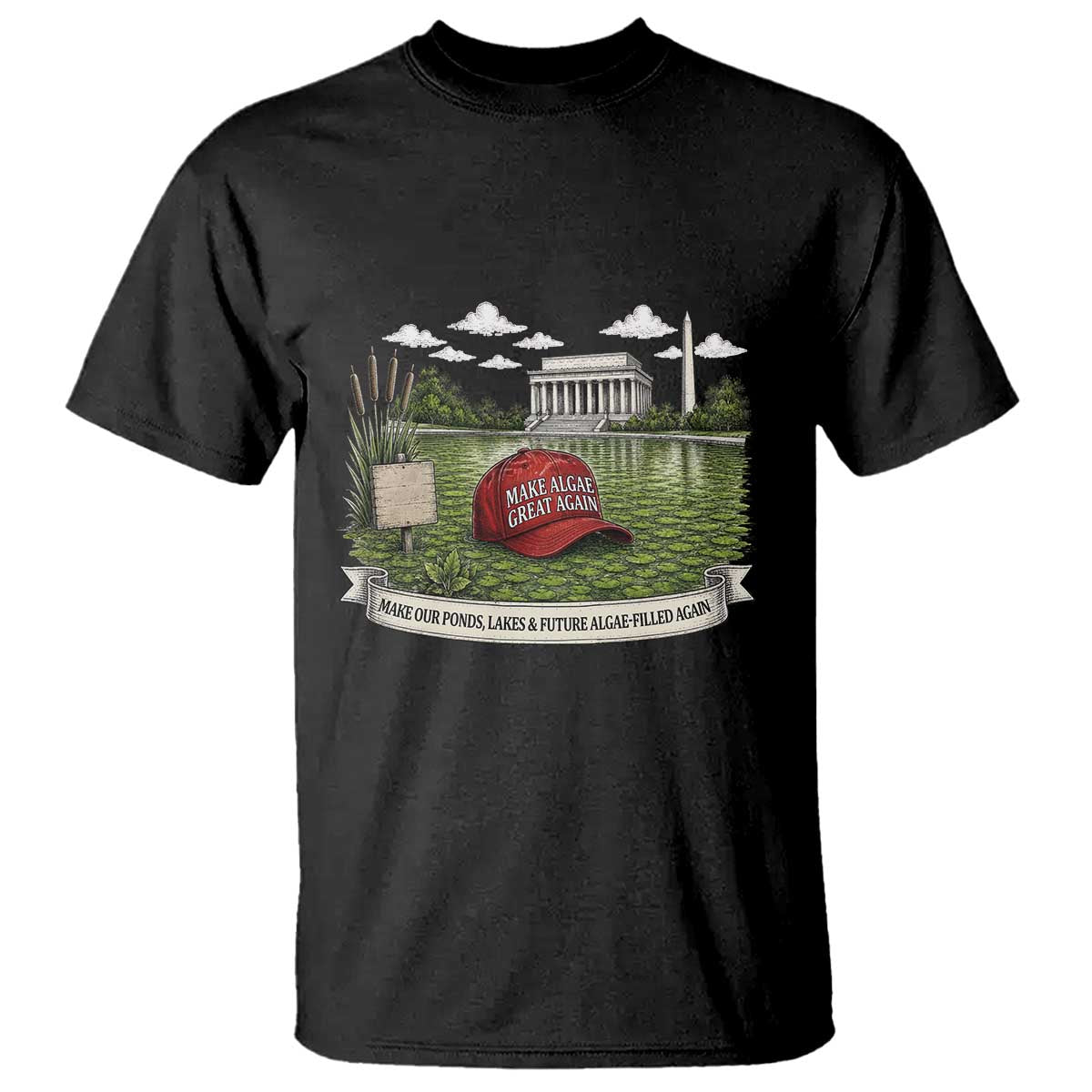 Make Algae Great Again T Shirt Funny Political Satire Humor TS14 Black Print Your Wear