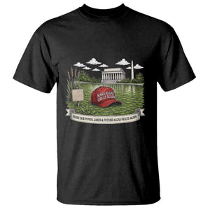 Make Algae Great Again T Shirt Funny Political Satire Humor TS14 Black Print Your Wear
