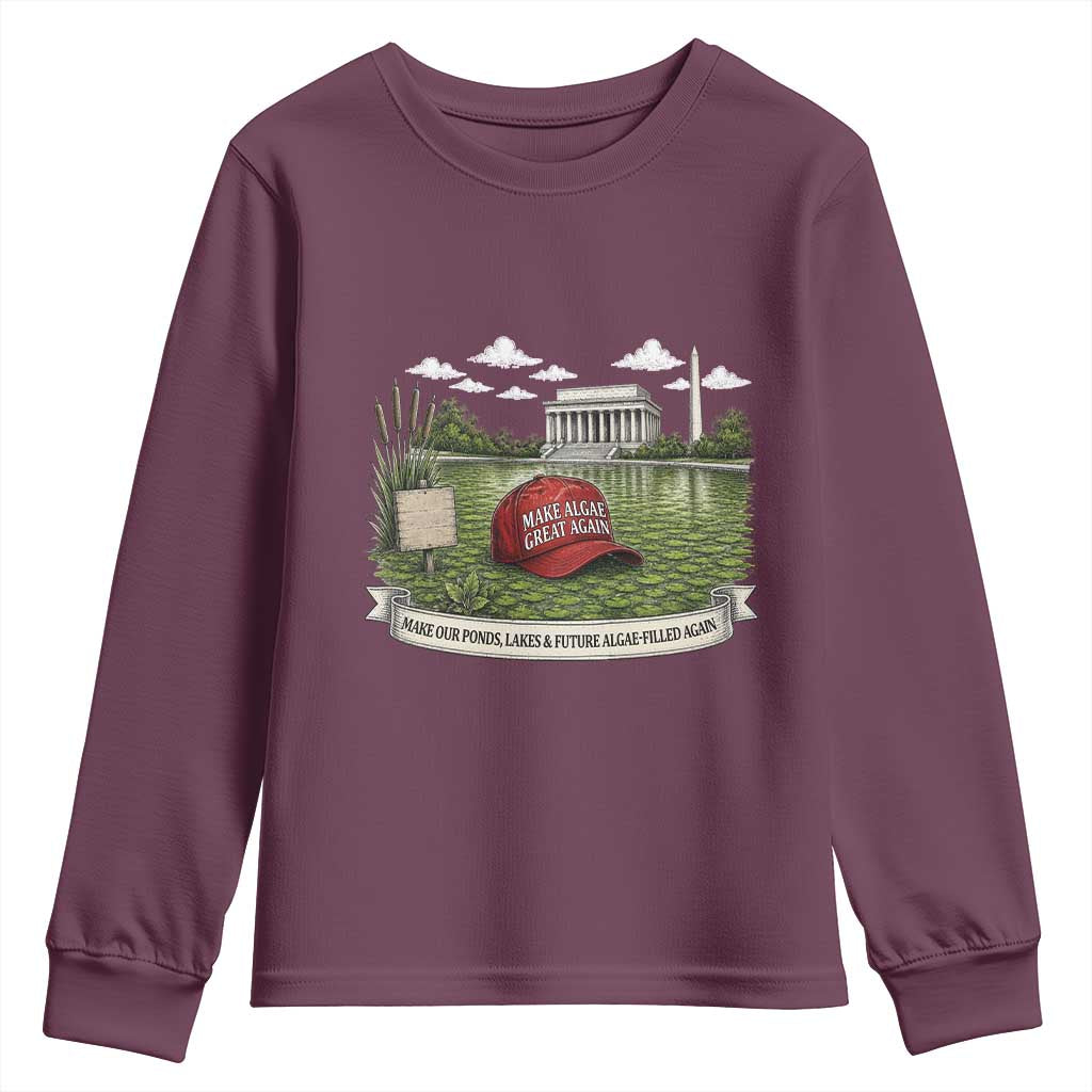 Make Algae Great Again Youth Sweatshirt Funny Political Satire Humor TS14 Maroon Print Your Wear