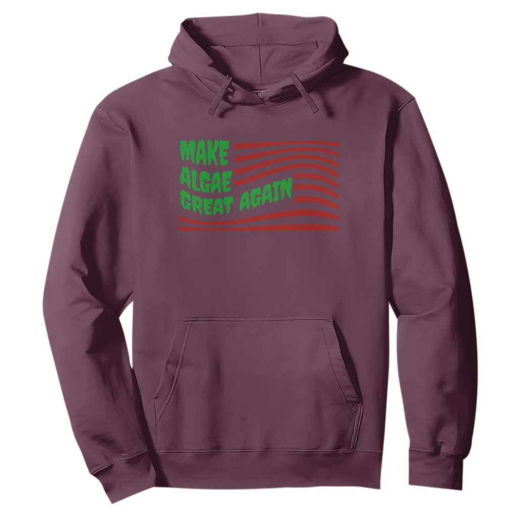 Make Algae Great Again Hoodie Funny Political Satire American Flag Meme TS14 Maroon Print Your Wear