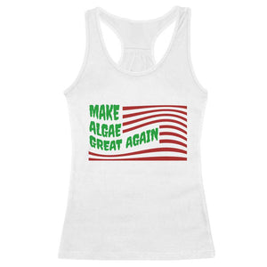 Make Algae Great Again Racerback Tank Top Funny Political Satire American Flag Meme TS14 White Print Your Wear