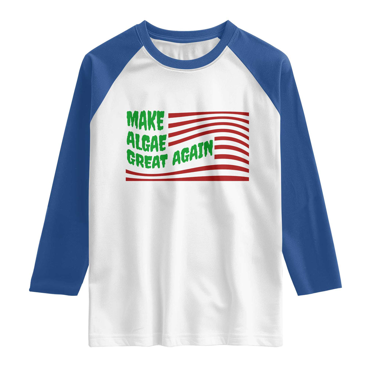 Make Algae Great Again Raglan Shirt Funny Political Satire American Flag Meme TS14 White Royal Print Your Wear