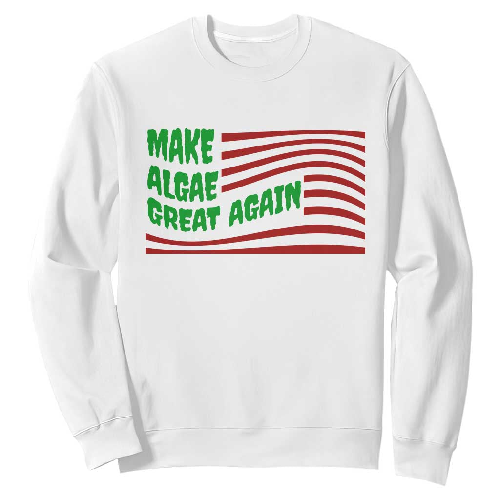 Make Algae Great Again Sweatshirt Funny Political Satire American Flag Meme TS14 White Print Your Wear