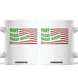 Make Algae Great Again Coffee Mug Funny Political Satire American Flag Meme TS14 White Print Your Wear