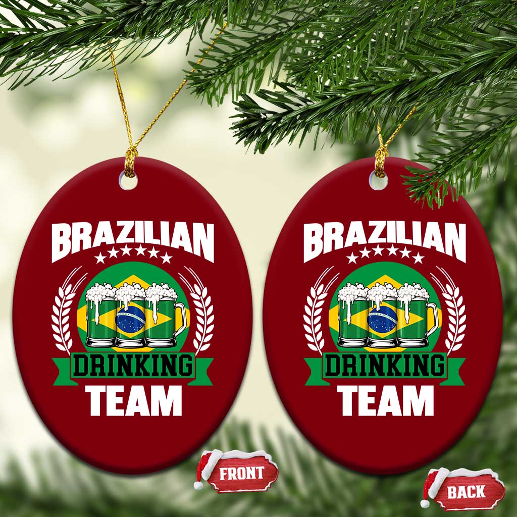 Brazil Drinking Team Ceramic Ornament Funny Brazilian Flag Beer Party Gift TS14 Print Your Wear