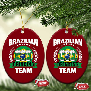 Brazil Drinking Team Ceramic Ornament Funny Brazilian Flag Beer Party Gift TS14 Print Your Wear