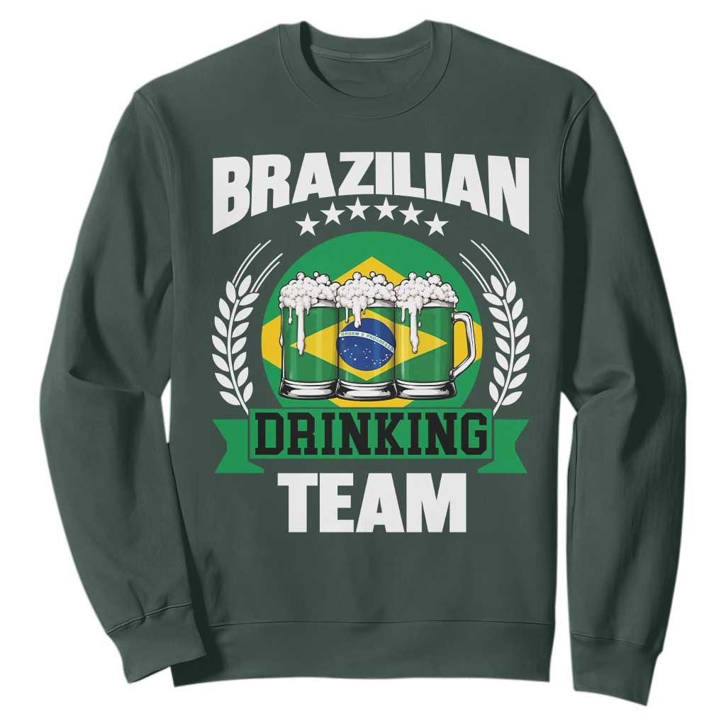 Brazil Drinking Team Sweatshirt Funny Brazilian Flag Beer Party Gift TS14 Dark Forest Green Print Your Wear