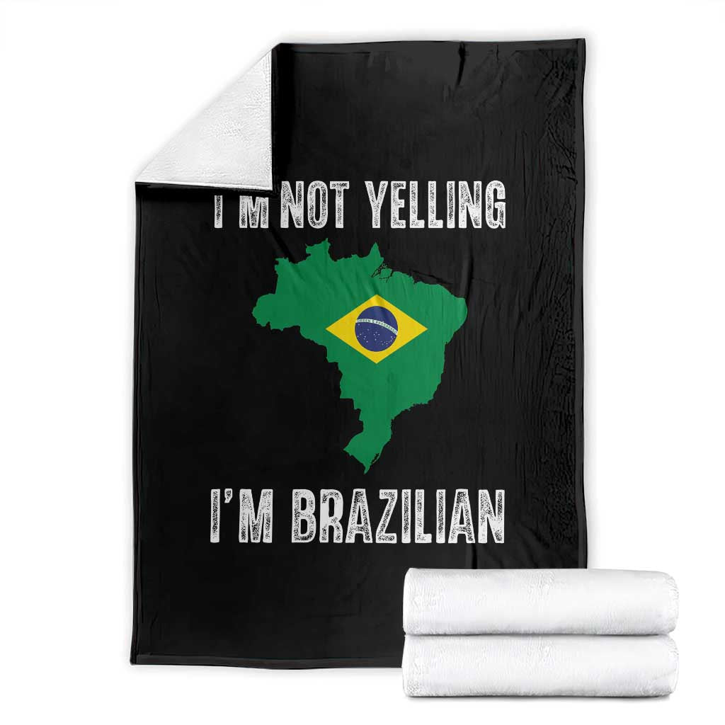 I'm Not Yelling I'm Brazilian Throw Blanket Funny Brazil Pride TS14 Black Print Your Wear