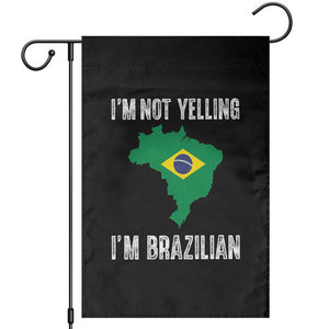 I'm Not Yelling I'm Brazilian Garden Flag Funny Brazil Pride TS14 Black Print Your Wear