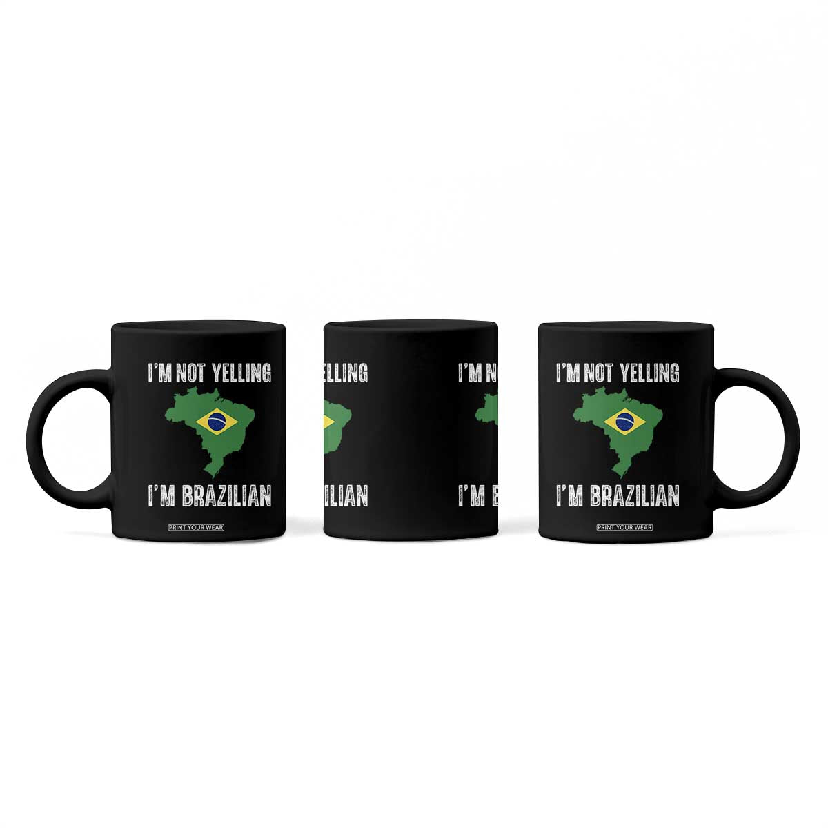 I'm Not Yelling I'm Brazilian Coffee Mug Funny Brazil Pride TS14 Print Your Wear