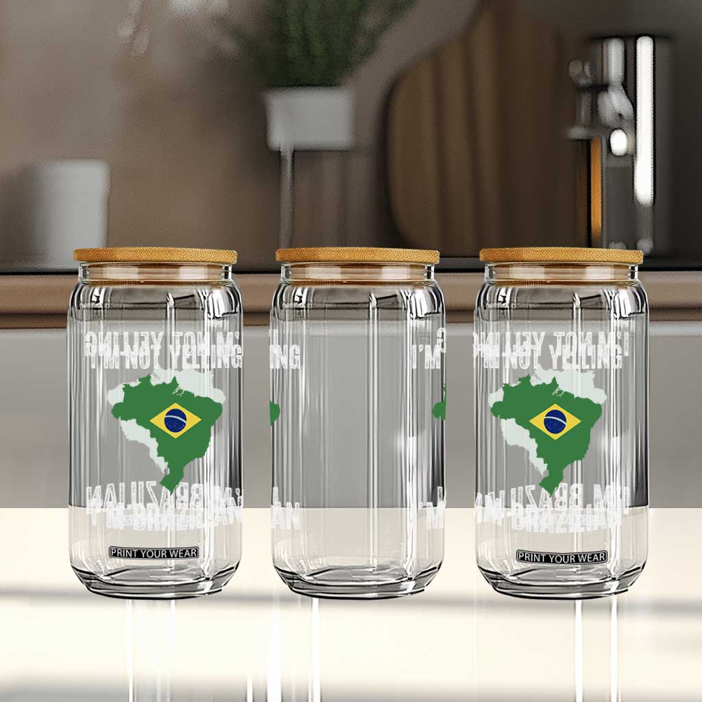 I'm Not Yelling I'm Brazilian Glass Can Funny Brazil Pride TS14 Print Your Wear