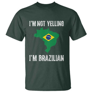 I'm Not Yelling I'm Brazilian T Shirt Funny Brazil Pride TS14 Dark Forest Green Print Your Wear