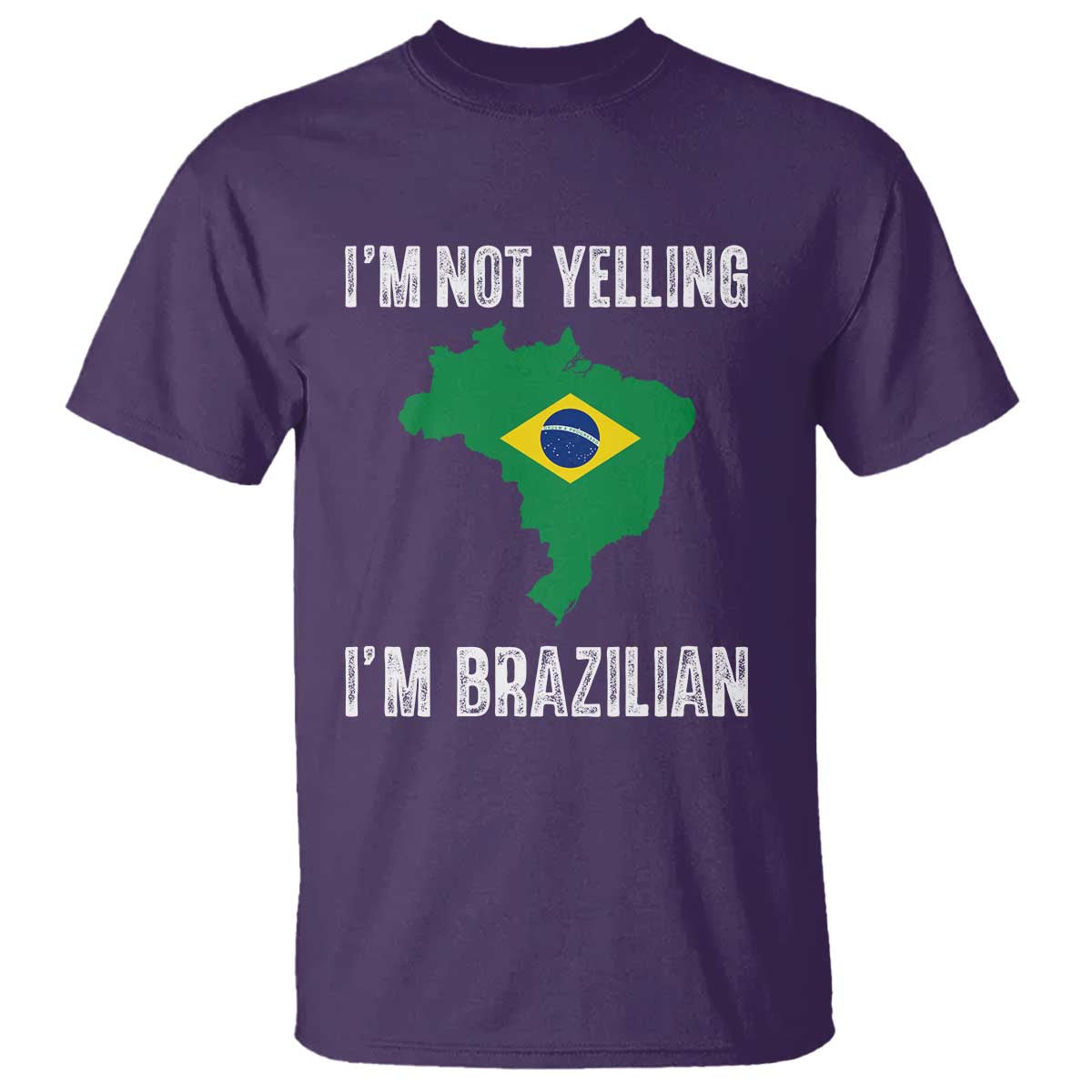I'm Not Yelling I'm Brazilian T Shirt Funny Brazil Pride TS14 Purple Print Your Wear