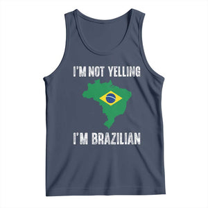 I'm Not Yelling I'm Brazilian Tank Top Funny Brazil Pride TS14 Navy Print Your Wear