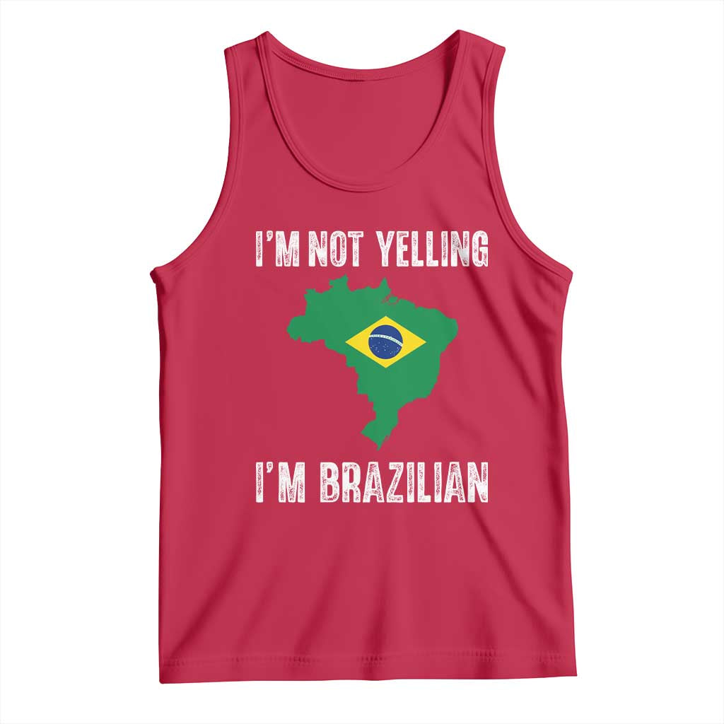 I'm Not Yelling I'm Brazilian Tank Top Funny Brazil Pride TS14 Red Print Your Wear