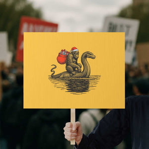 Funny Bigfoot Christmas Protest Sign Sasquatch Loch Ness Cryptid Xmas TS14 Horizontal 18" × 24" Yellow Print Your Wear