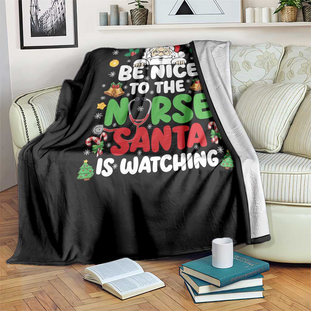 Christmas Nurse Throw Blanket Be Nice To The Nurse Santa Is Watching TS14 Print Your Wear
