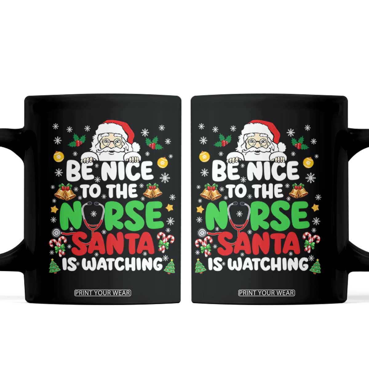 Christmas Nurse Coffee Mug Be Nice To The Nurse Santa Is Watching TS14 Black Print Your Wear