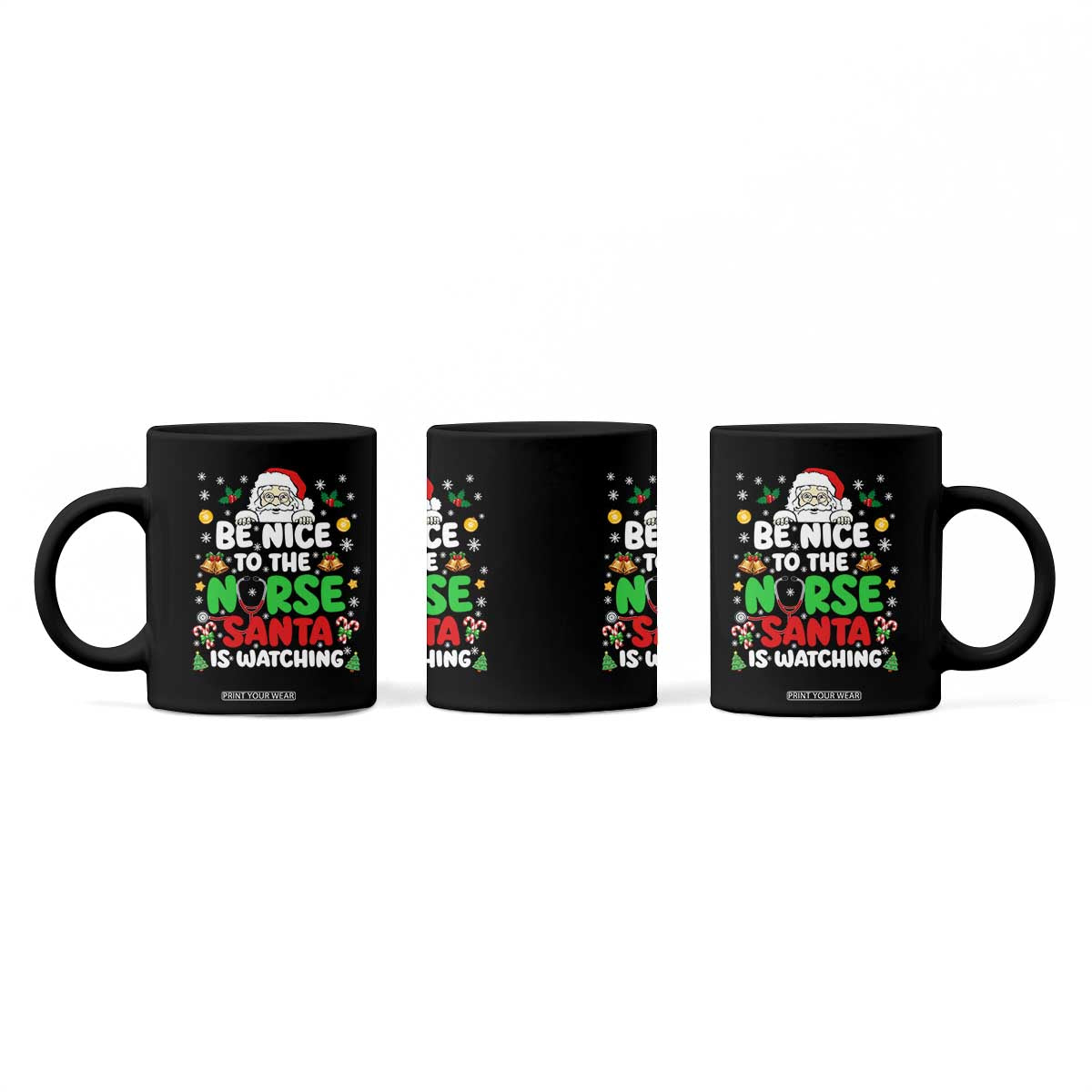 Christmas Nurse Coffee Mug Be Nice To The Nurse Santa Is Watching TS14 Print Your Wear