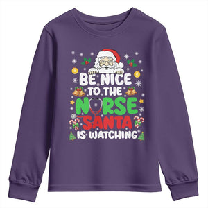 Christmas Nurse Youth Sweatshirt Be Nice To The Nurse Santa Is Watching TS14 Purple Print Your Wear