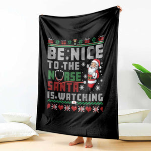 Funny Nurse Christmas Throw Blanket Be Nice To The Nurse Santa Is Watching TS14 Print Your Wear