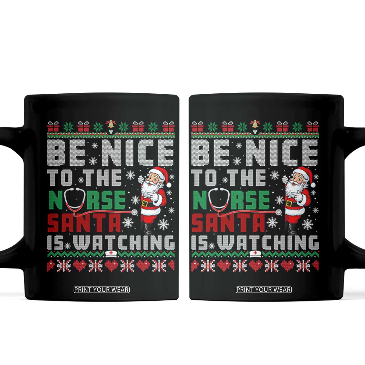Funny Nurse Christmas Coffee Mug Be Nice To The Nurse Santa Is Watching TS14 Black Print Your Wear