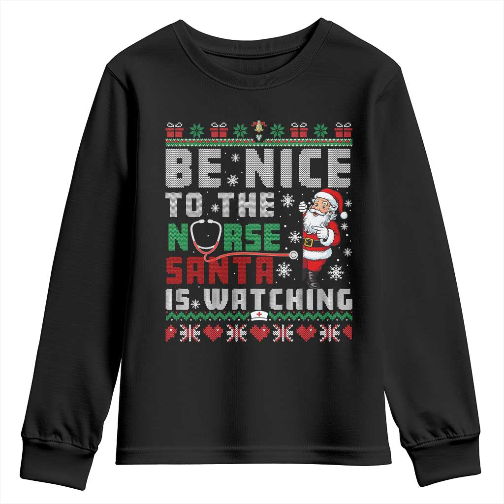 Funny Nurse Christmas Youth Sweatshirt Be Nice To The Nurse Santa Is Watching TS14 Black Print Your Wear