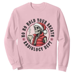 Funny Skeleton Christmas Sweatshirt Ho Ho Hold Your Breath Radiolocy Dept TS14 Light Pink Print Your Wear