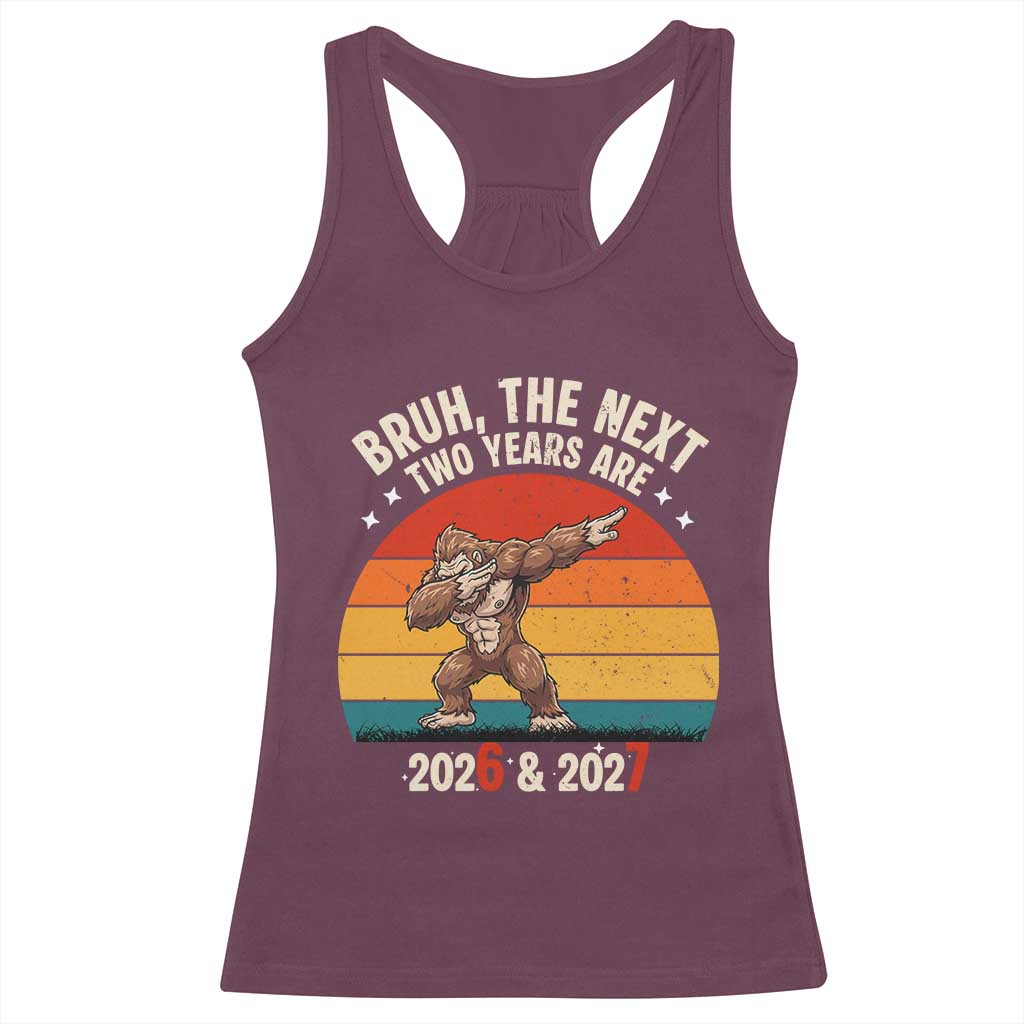67 New Year Racerback Tank Top Funny Six Seven Bruh Bigfoot Meme TS14 Maroon Print Your Wear