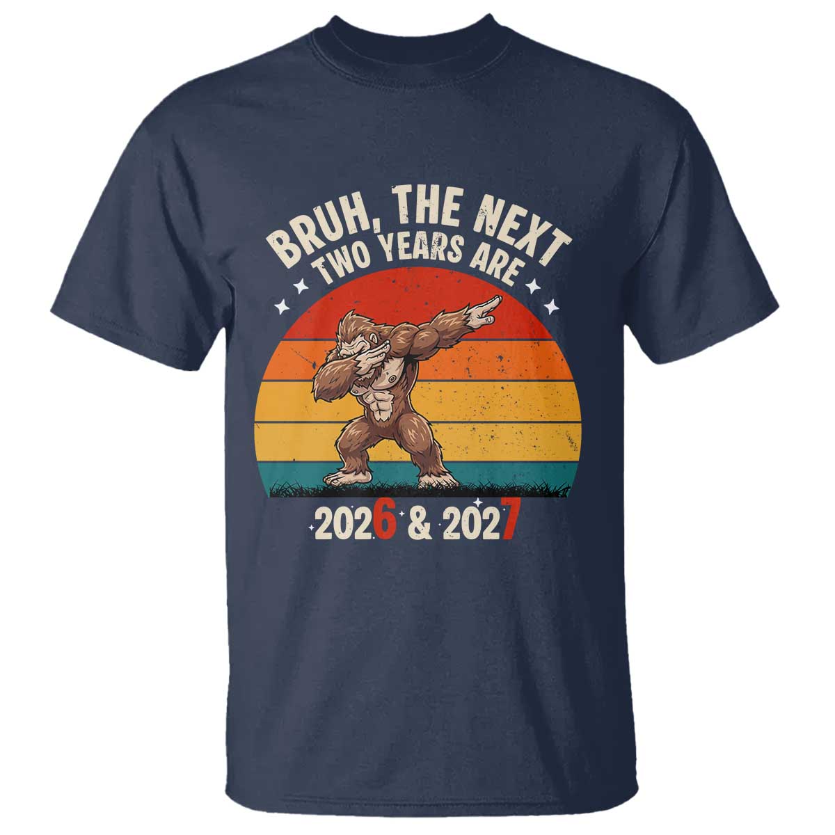 67 New Year T Shirt Funny Six Seven Bruh Bigfoot Meme TS14 Navy Print Your Wear