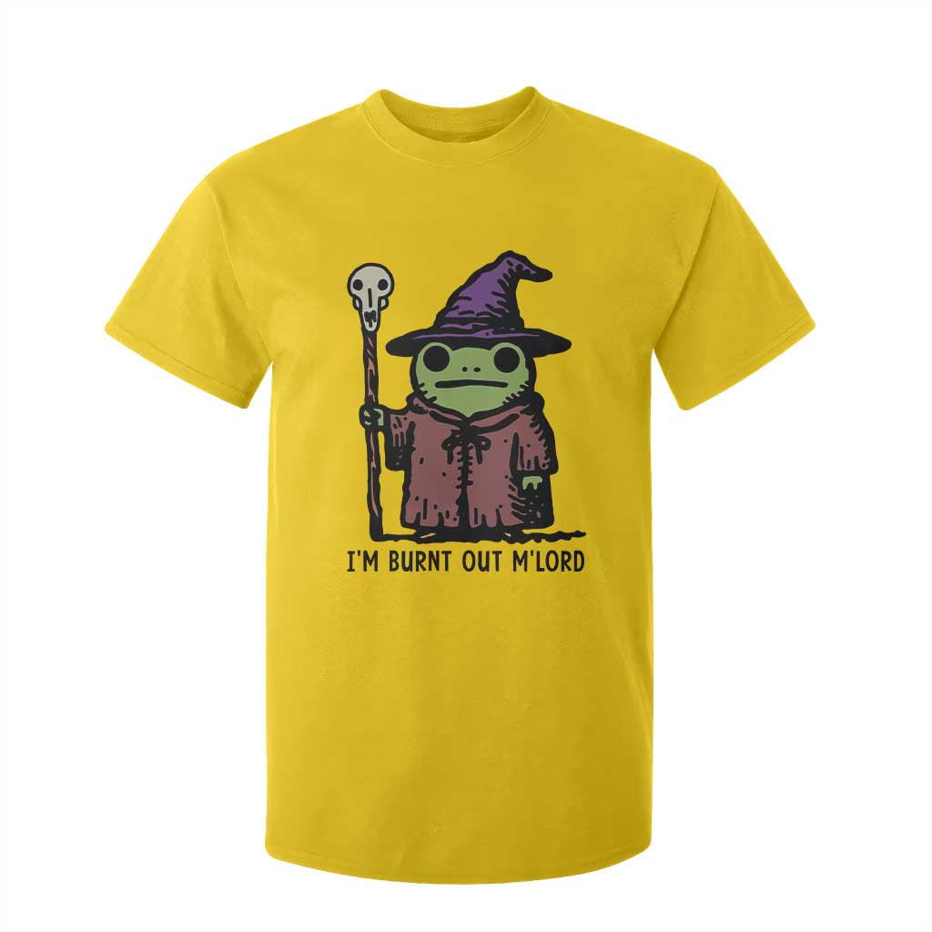I Am Burnt Out M'lord T Shirt For Kid Funny Wizard Frog Meme TS14 Daisy Print Your Wear